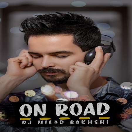 DJ Milad Bakhshi – On Road